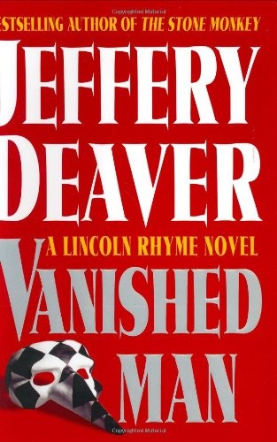 The Vanished Man: A Lincoln Rhyme Novel (Deaver, Jeffery)