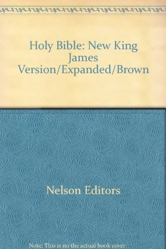 Holy Bible: New King James Version/Expanded/Brown