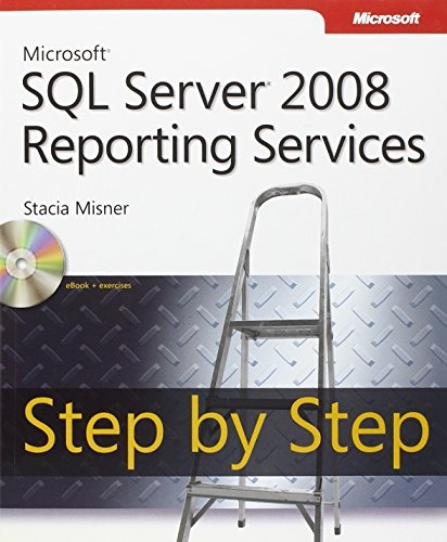 Microsoft SQL Server 2008 Reporting Services Step by Step (Step by Step Developer)