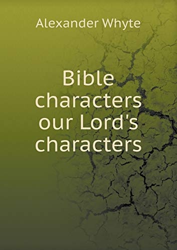 Bible characters our Lord's characters