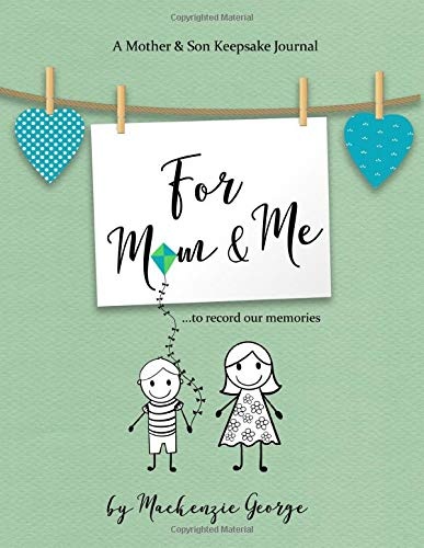 For Mom & Me: A Mother & Son Keepsake Journal