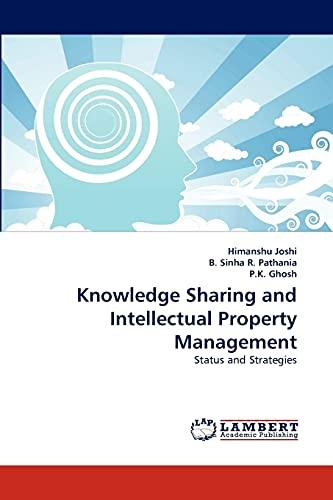 Knowledge Sharing and Intellectual Property Management: Status and Strategies