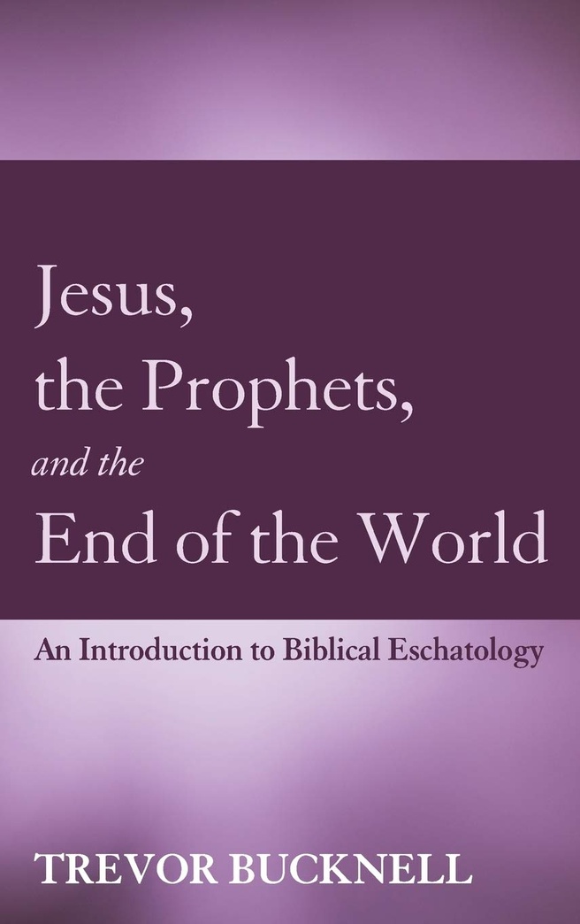 Jesus, the Prophets, and the End of the World