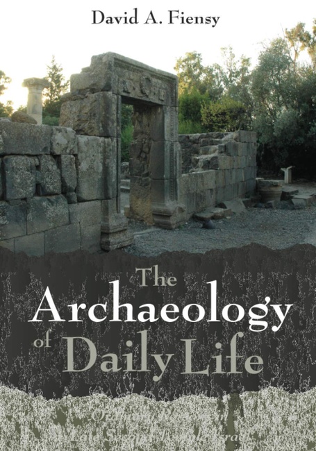 The Archaeology of Daily Life: Ordinary Persons in Late Second Temple Israel