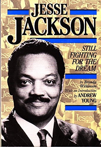 Jesse Jackson: Still Fighting for the Dream (History of Civil Rights Series)