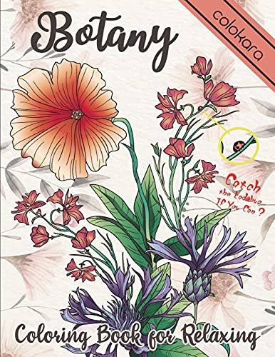 Botany Coloring Book for Relaxing: A Flower Adult Coloring Book, Beautiful and Awesome Floral Coloring Pages for Adult to Get Stress Relieving and Relaxation