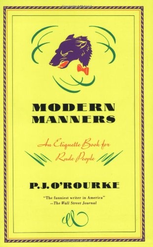 Modern Manners: An Etiquette Book for Rude People