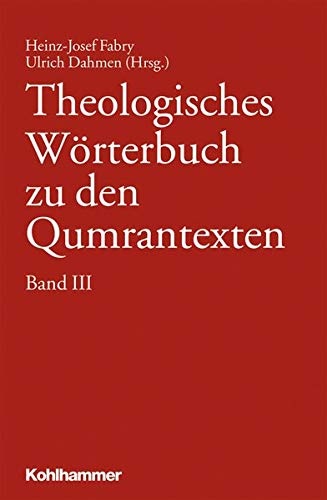Theologisches Worterbuch Zu Den Qumrantexten (German Edition)