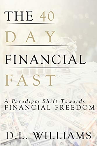 40-Day Financial Fast: Shifting Your Paradigm toward Financial Freedom
