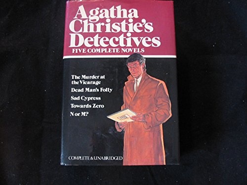 Agatha Christie's Detectives: Five Complete Novels (The Murder at the Vicarage / Dead Man's Folly / Sad Cypress / Towards Zero / N or M?)
