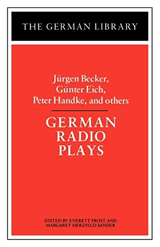 German Radio Plays: Jurgen Becker, Gunter Eich, Peter Handke, and others (German Library)