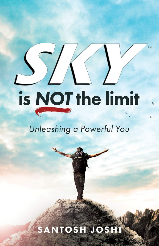 SKY is NOT the Limit: Unleasing a Powerful You