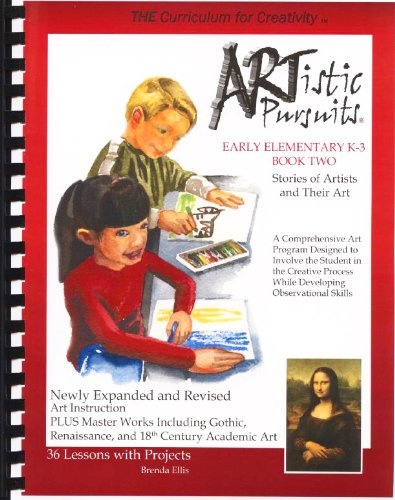 ARTistic Pursuits Early Elementary K-3 Book Two, Stories of Artists and Their Art (ARTistic Pursuits)