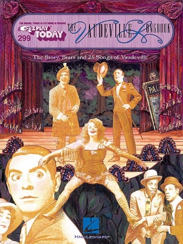 The Vaudeville Songbook: E-Z Play Today Volume 299