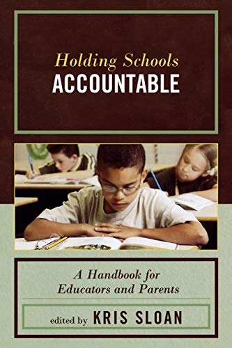 Holding Schools Accountable: A Handbook for Educators and Parents (Handbooks for Educators and Parents)