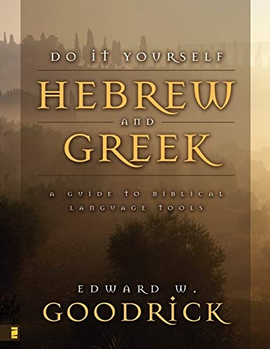 Do It Yourself Hebrew and Greek: Everybody's Guide to the Language Tools (English, Greek and Hebrew Edition)
