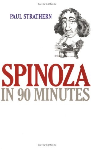 Spinoza in 90 Minutes (Philosophers in 90 Minutes Series)