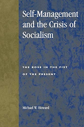 Self-Management and the Crisis of Socialism
