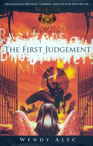Messiah: The First Judgement (Chronicles Of Brothers: Volume 2): Book Two