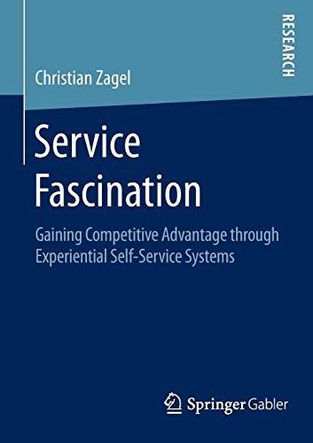 Service Fascination: Gaining Competitive Advantage through Experiential Self-Service Systems