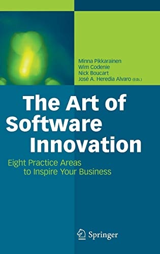 The Art of Software Innovation: Eight Practice Areas to Inspire your Business