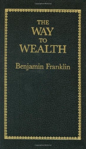 The Way to Wealth (Books of American Wisdom)