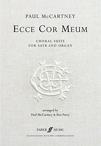 Ecce Cor Meum -- The Choral Suite: SATB & Organ (Faber Edition)