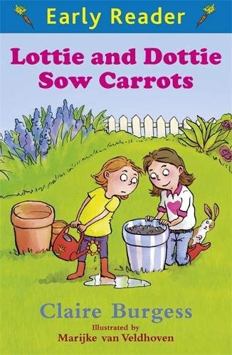 Lottie and Dottie Sow Carrots (Early Reader)