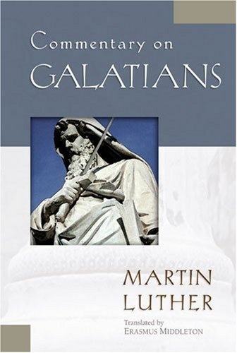 Commentary on Galatians (Luther Classic Commentaries)