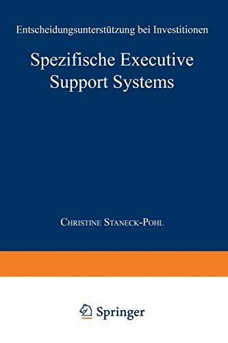 Spezifische Executive Support Systems: EntscheidungsunterstÃ¼tzung bei Investitionen (Gabler Edition Wissenschaft) (German Edition)
