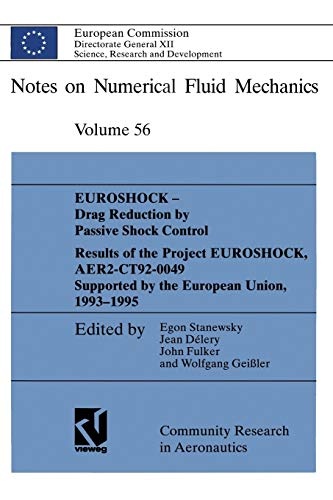 EUROSHOCK - Drag Reduction by Passive Shock Control: Results of the Project EUROSHOCK, AER2-CT92-0049 Supported by the European Union, 1993 â 1995 (Notes on Numerical Fluid Mechanics, 56)