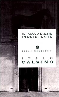 Il cavaliere inesistente (Oscar Mondadori) (Italian Edition)