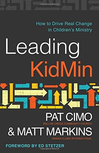 Leading KidMin: How to Drive Real Change in Children's Ministry