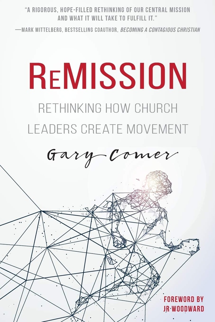 ReMission: Rethinking How Church Leaders Create Movement