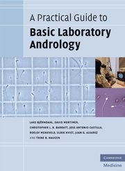 A Practical Guide to Basic Laboratory Andrology (Cambridge Medicine (Paperback))