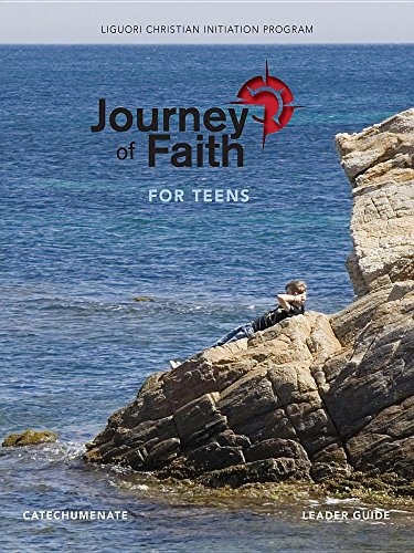 Journey of Faith for Teens, Catechumenate Leader Guide