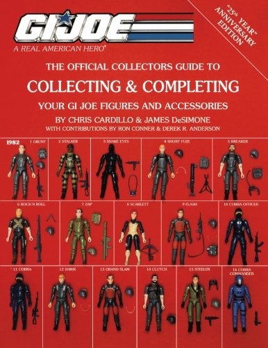 Official Collectors Guide to Collecting & Completing Your GI Joe Figures and Accessories