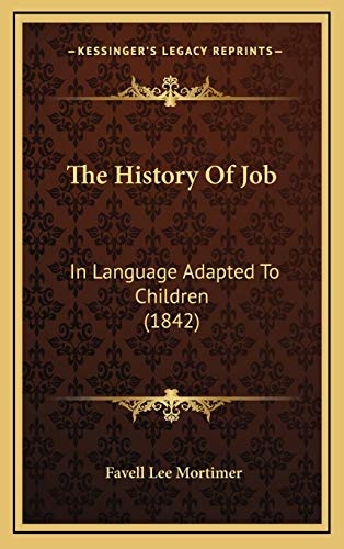 The History Of Job: In Language Adapted To Children (1842)