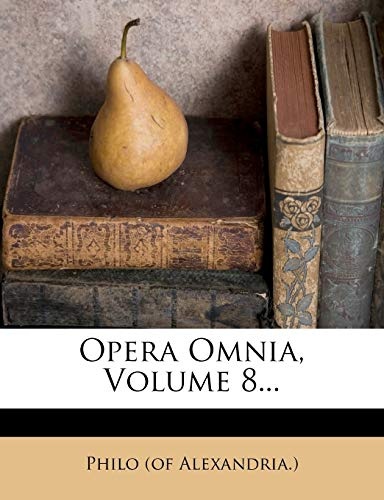 Opera Omnia, Volume 8... (Greek Edition)