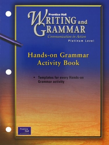 PRENTICE HALL WRITING & GRAMMAR HANDS-ON GRAMMAR ACTIVITY BOOK GRADE 10 2001C FIRST EDITION