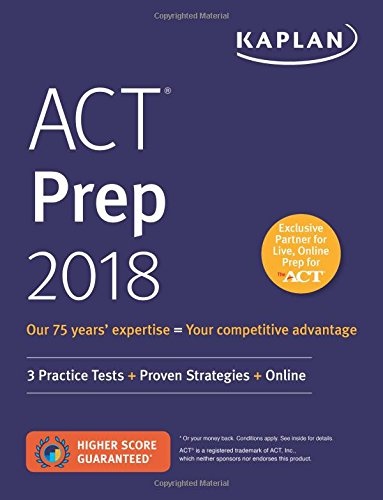 ACT Prep 2018: 3 Practice Tests + Proven Strategies + Online (Kaplan Test Prep)