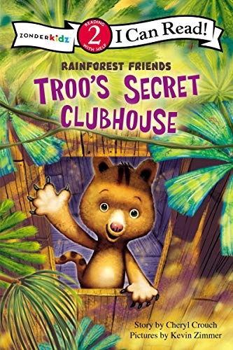 Troo's Secret Clubhouse: Level 2 (I Can Read! / Rainforest Friends)