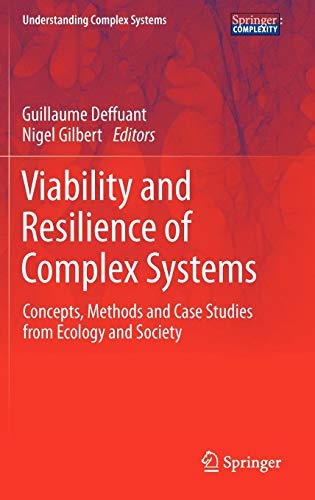 Viability and Resilience of Complex Systems: Concepts, Methods and Case Studies from Ecology and Society (Understanding Complex Systems)