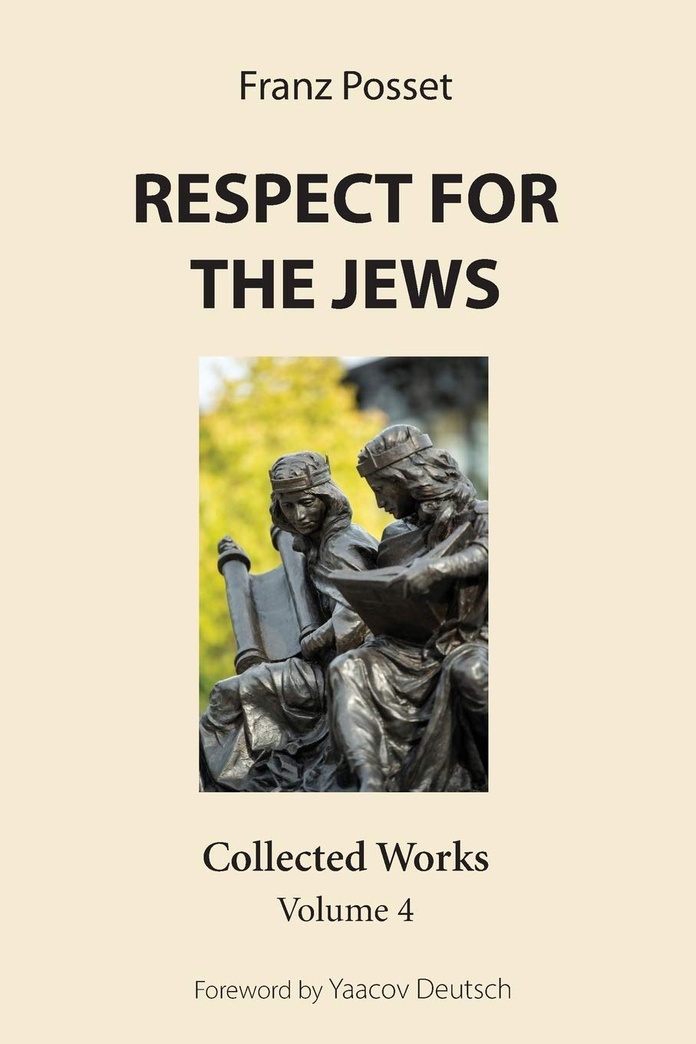 Respect for the Jews: Collected Works, Volume 4
