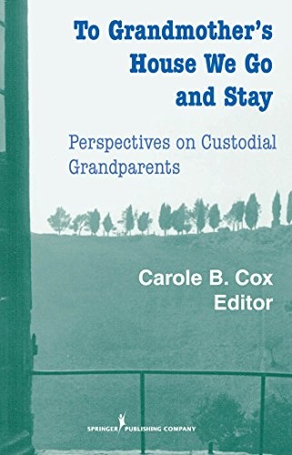 To Grandmother's House We Go and Stay: Perspectives on Custodial Grandparents