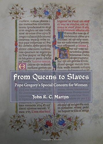 From Queens to Slaves: Pope Gregory s Special Concern for Women
