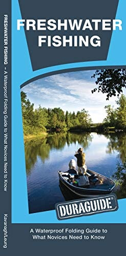Freshwater Fishing: A Waterproof Folding Guide to What Novices Need to Know (Outdoor Skills and Preparedness)