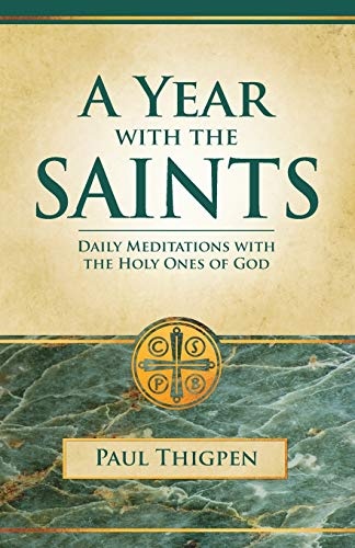 Year With the Saints (Paperbound): Daily Meditations With the Holy Ones of God