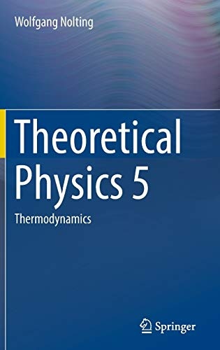 Theoretical Physics 5: Thermodynamics