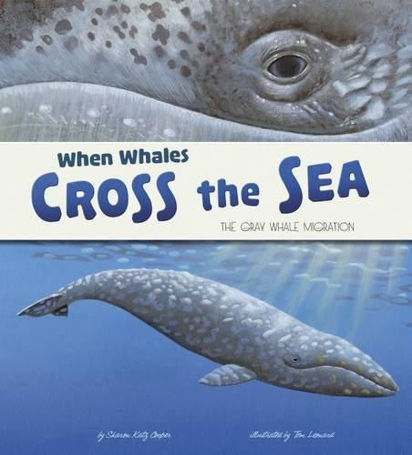 When Whales Cross the Sea (Nonfiction Picture Books: Extraordinary Migrations)